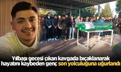 Yılbaşı gecesi çıkan kavgada bıçaklanarak hayatını kaybeden genç son yolculuğuna uğurlandı