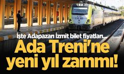 Ada Treni'ne yeni yıl zammı! İşte Adapazarı İzmit bilet fiyatları...