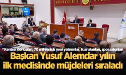 Başkan Yusuf Alemdar yılın ilk meclisinde müjdeleri sıraladı