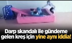 Sakarya'da darp skandalı ile gündeme gelen kreş için yine aynı iddia!