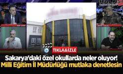 Sakarya'daki özel okullarda neler oluyor! Milli Eğitim İl Müdürlüğü mutlaka denetlesin