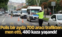 Polis bir ayda 700 aracı trafikten men etti, 480 kaza yaşandı!