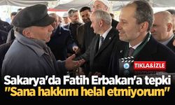 Sakarya'da Fatih Erbakan'a tepki: "Sana hakkımı helal etmiyorum"