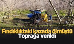 Kazada ölen traktör sürücüsü toprağa verildi