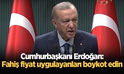 Cumhurbaşkanı Erdoğan: Fahiş fiyat uygulayanları boykot edin