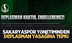 Sakaryaspor'dan deplasman yasağı açıklaması