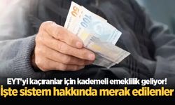 EYT'yi kaçıranlar için kademeli emeklilik geliyor! Yaş aralığı da belli