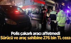 Polis çakarlı aracı affetmedi: Sürücü ve araç sahibine 276 bin TL ceza