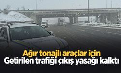 Ağır tonajlar için getirilen kısıtlama kalktı