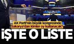 AK Parti'nin büyük kongresinde Sakarya'dan kimler oy kullanacak? İşte o liste