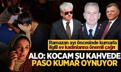 Ramazan ayı öncesinde kumarla ilgili ev kadınlarına önemli çağrı! Alo: Kocam şu kahvede paso kumar oynuyor