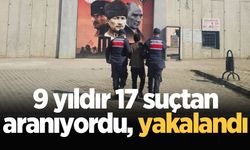 9 yıldır 17 suçtan aranıyordu, yakalandı