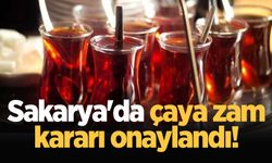 Sakarya'da çaya zam kararı onaylandı!