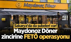 Sakarya'da da şubeleri var! Maydonoz Döner zincirine FETÖ operasyonu