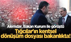 Alemdar, Bakan Kurum ile görüştü: Tığcılar'ın kentsel dönüşüm dosyası bakanlıkta!