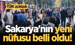 TÜİK açıkladı: Sakarya'nın yeni nüfusu belli oldu!