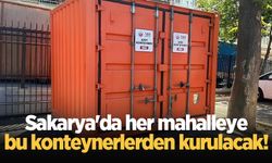 Sakarya'da her mahalleye afet konteynerleri kurulacak