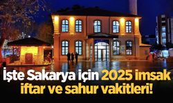 İşte Sakarya için 2025 imsak, iftar ve sahur vakitleri! (Sakarya için Diyanet Ramazan imsakiyesi 2025)