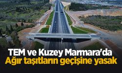 Bayram trafiği tedbiri; TEM ve Kuzey Marmara'da ağır taşıtların geçişine yasak