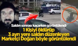 Şehri sarsan cinayet ve kurşunlama olaylarının faili böyle görüntülendi