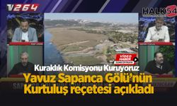 Yavuz Sapanca Gölü’nün kurtuluş reçetesi açıkladı