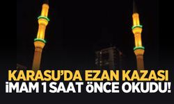 İmam ezanı bir saat önce okudu; Herkes şaştı kaldı