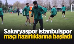 Sakaryaspor, ara vermeden İstanbulspor hazırlıklarına başladı