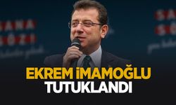 Ekrem İmamoğlu tutuklandı