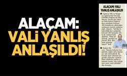 Alaçam: Vali yanlış anlaşıldı