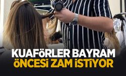 Kuaförler bayram öncesi zam talep ediyor