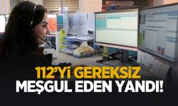 112'yi meşgul eden yandı; Ceza yükseldi