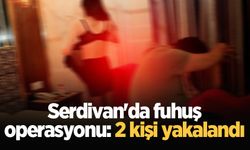 Serdivan'da fuhuş operasyonu: 2 kişi yakalandı