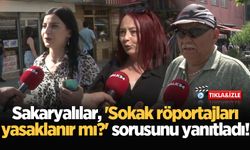 Sakaryalılar, 'Sokak röportajları yasaklanır mı?' sorusunu yanıtladı!