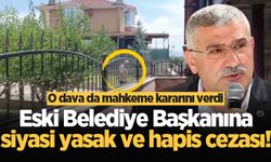 O dava da mahkeme kararını verdi... Eski başkan Cevat Keser'e siyasi yasak ve hapis cezası!