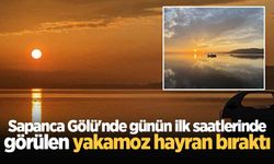 Sapanca Gölü'nde günün ilk saatlerinde görülen yakamoz hayran bıraktı