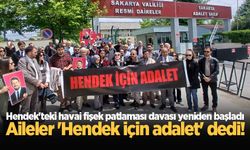 Hendek'teki havai fişek patlaması davası yeniden başladı: Aileler 'Hendek için adalet' dedi!