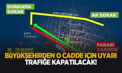 Farabi Caddesi çarşı istikametinde trafik alternatif güzergâhlardan sağlanacak