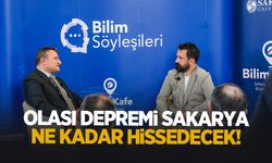 Olası depremi Sakarya ne kadar hissedecek?