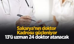 Sakarya'ya 24 yeni doktor geliyor