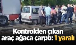 Kontrolden çıkan araç ağaca çarptı: 1 yaralı