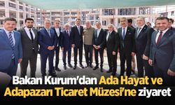 Bakan Kurum'dan Ada Hayat ve Adapazarı Ticaret Müzesi'ne ziyaret