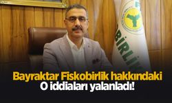 Lütfi Bayraktar Fiskobirlik' hakkındaki o iddiaları yalanladı