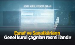 Esnaf ve Sanatkârların genel kurul çağrıları resmî ilandır