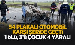 54 plakalı araç karşı yöne geçti; 1 ölü, 4 yaralı
