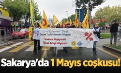 Sakarya'da 1 Mayıs İşçi Bayramı kutlamaları başladı!