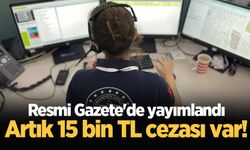 Resmi Gazete'de yayımlandı! 112 aramalarında yeni dönem: Artık 15 bin TL cezası var