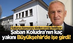 Şaban Koludra'nın kaç yakını Büyükşehir'de işe girdi!