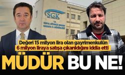 Değeri 15 milyon lira olan gayrimenkulün 6 milyon liraya satışa çıkarıldığını iddia etti