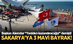 Başkan Alemdar “Yeniden kazandıracağız” demişti: Sakarya'ya 3 mavi bayrak!