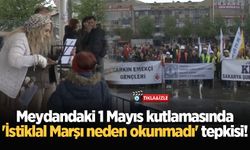 Meydandaki 1 Mayıs kutlamasında 'İstiklal Marşı neden okunmadı' tepkisi!